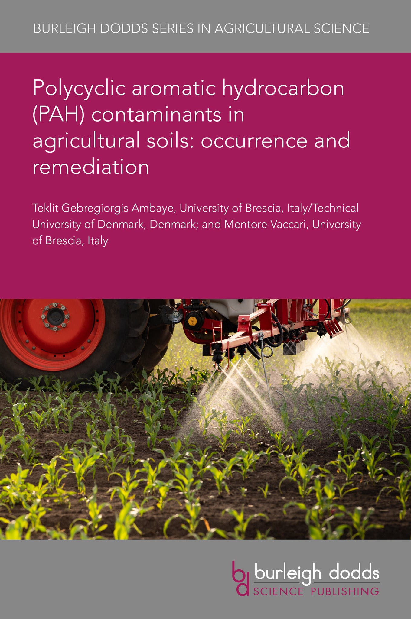 Cover image for Polycyclic aromatic hydrocarbon (PAH) contaminants in agricultural soils: occurrence and remediation ISBN 9781835455470